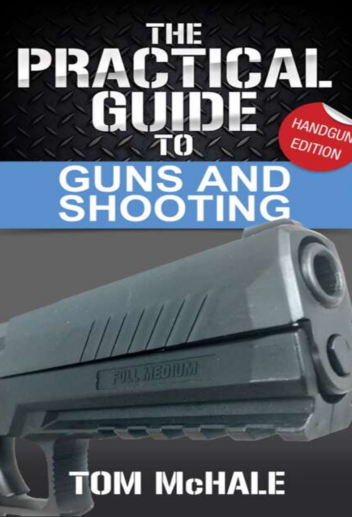 The Practical Guide to Guns and Shooting, Handgun Edition
