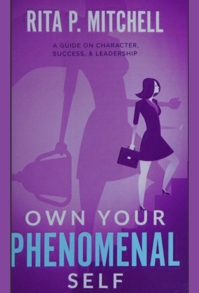 Own your phenomenal self: a guide on character, success, & leadership