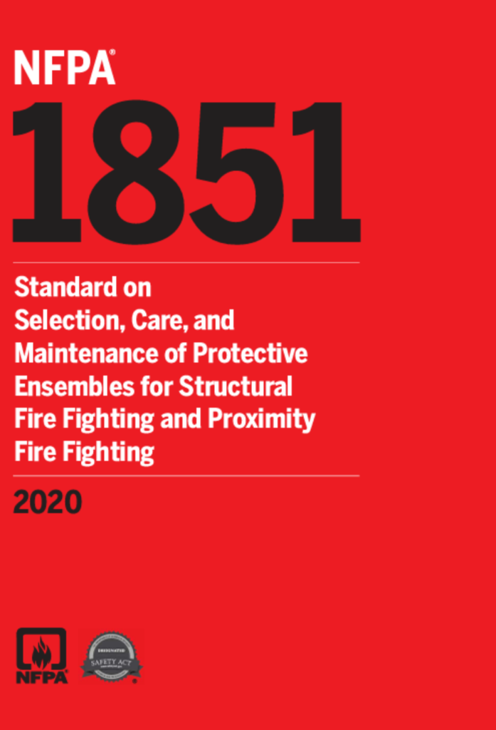 NFPA 1851 : Standard on Selection, Care, and Maintenance of Protective Ensembles for Structural Fire Fighting and Proximity Fire Fighting 2020 Edition