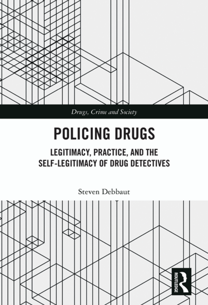 Policing Drugs: Legitimacy, Practice, and the Self-Legitimacy of Drug Detectives