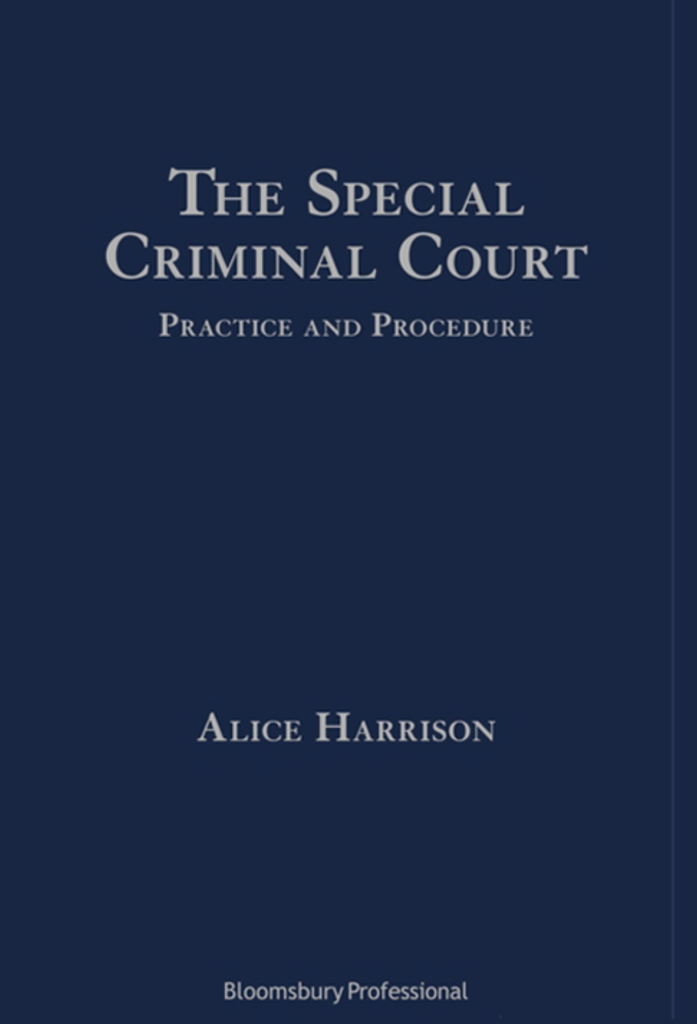 The Special Criminal Court: Practice and Procedure