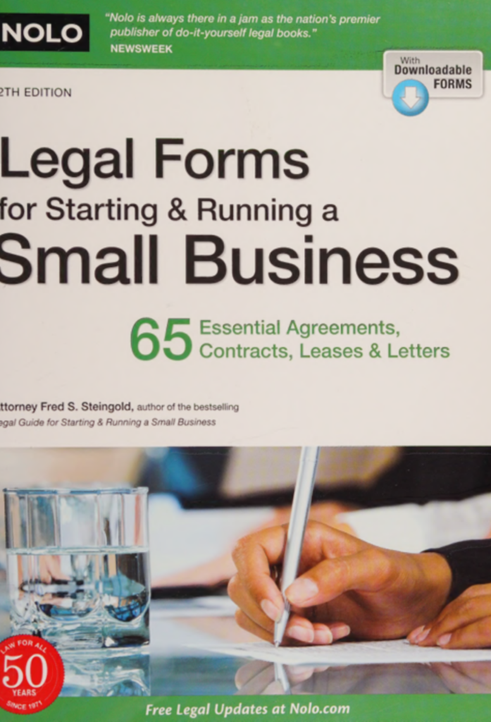 Legal Forms for Starting and Running a Small Business: 65 Essential Agreements, Contracts, Leases and Letters