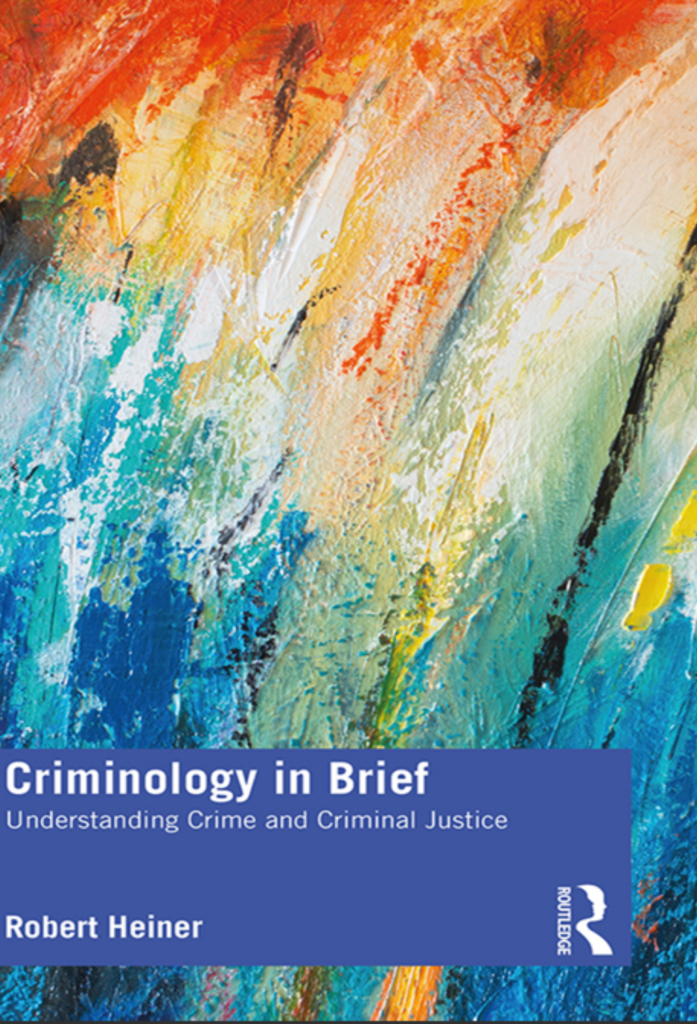 Criminology in Brief: Understanding Crime and Criminal Justice