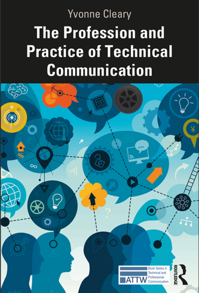 The Profession and Practice of Technical Communication (ATTW Series in Technical and Professional Communication)