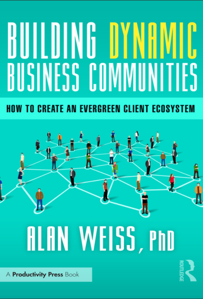 Building Dynamic Business Communities: How to Create an Evergreen Client Ecosystem