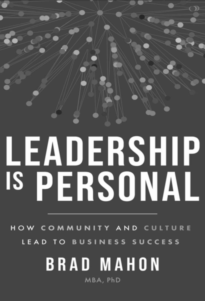 Leadership Is Personal: How Community and Culture Lead to Business Success