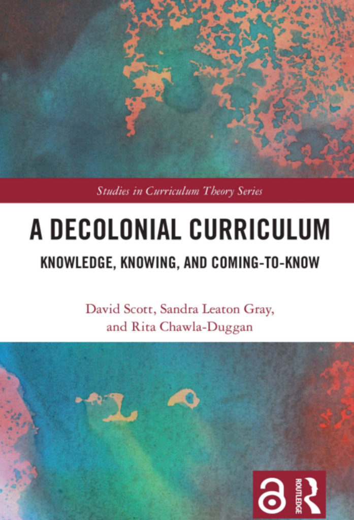 A Decolonial Curriculum: Knowledge, Knowing, and Coming-to-Know