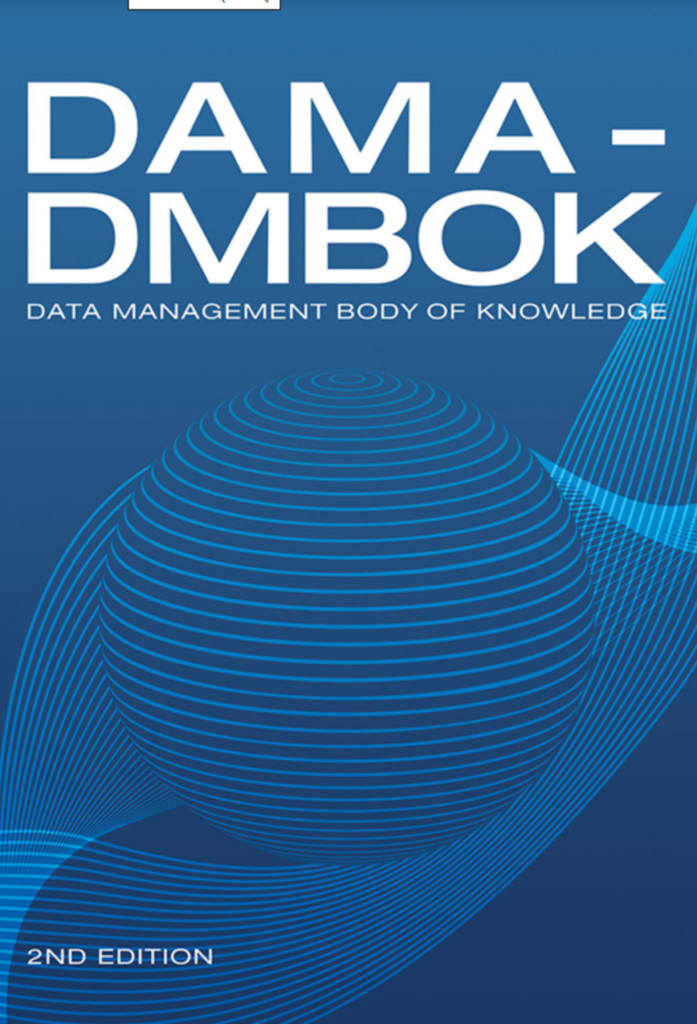 DAMA-DMBOK: Data Management Body of Knowledge  (2nd Edition)