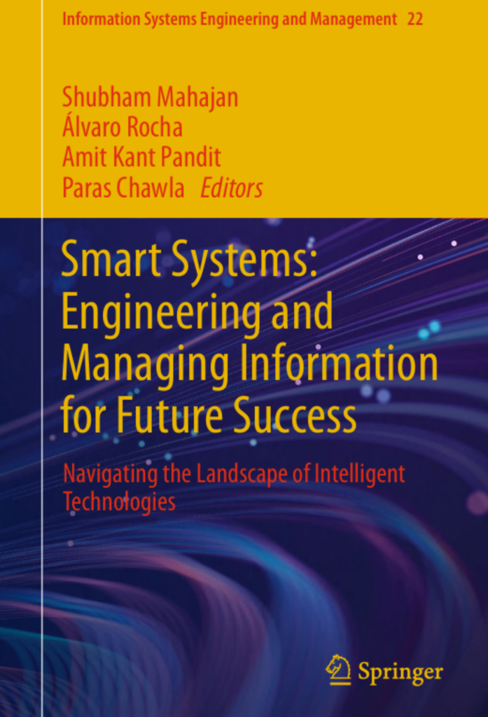 Smart Systems: Engineering and Managing Information  for Future Success: Navigating the Landscape of  Intelligent Technologies