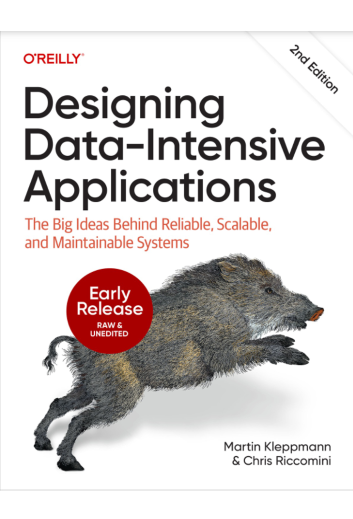 Designing Data-Intensive Applications, 2nd Edition (Early Release)