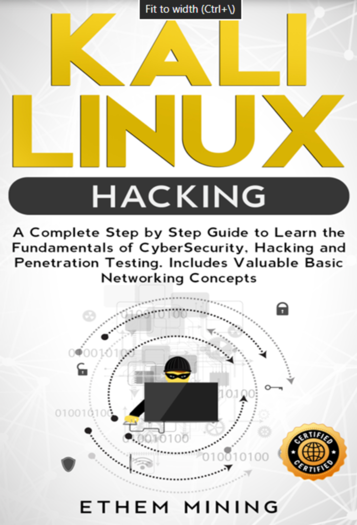 Kali Linux Hacking: A Complete Step by Step Guide to Learn the Fundamentals of Cyber Security, Hacking, and Penetration Testing. Includes Valuable Basic Networking Concepts