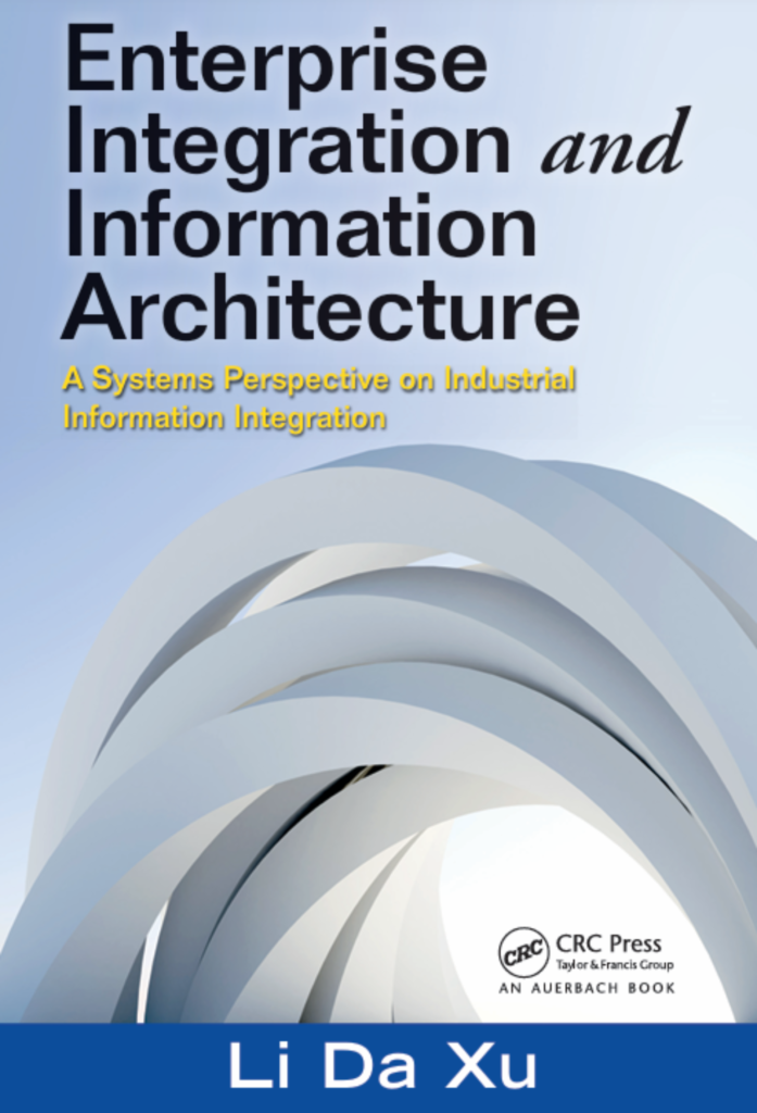 Enterprise Integration and Information Architecture: A Systems Perspective on Industrial Information Integration
