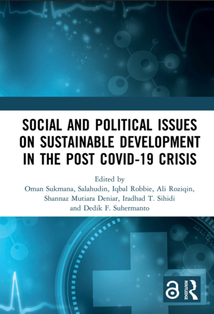 Social and Political Issues on Sustainable Development in the Post Covid-19 Crisis: Proceedings of the International Conference on Social and Political Issues on Sustainable Development in the Post Covid-19 Crisis (ICHSOS 2021), Malang, Indonesia, 18-19 June 2021