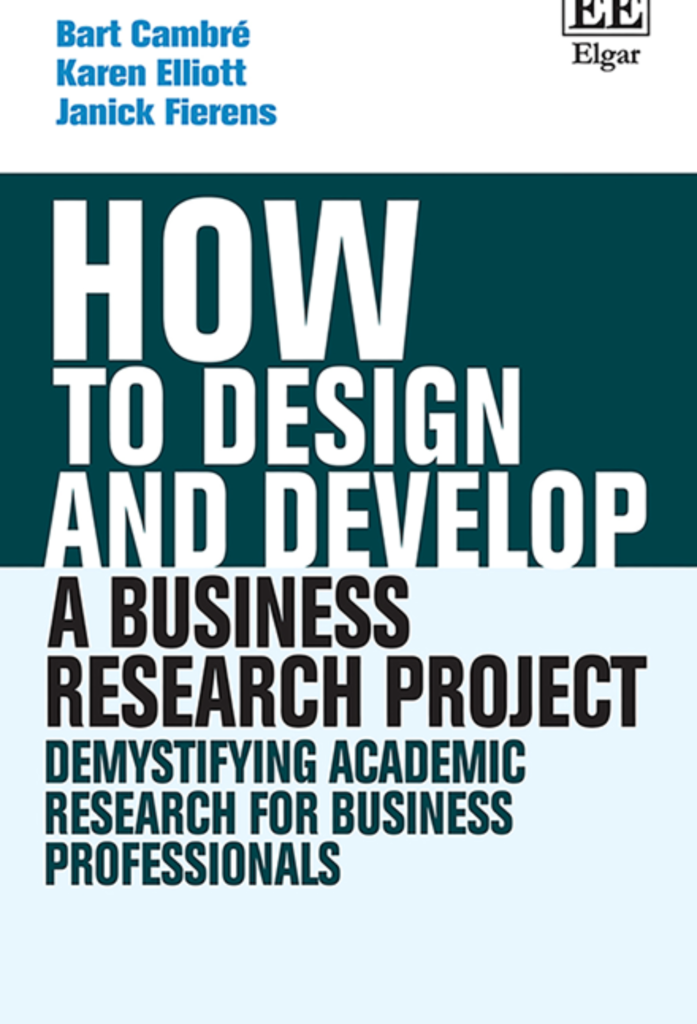 How to Design and Develop a Business Research Project: Demystifying Academic Research for Business Professionals (How To Guides)