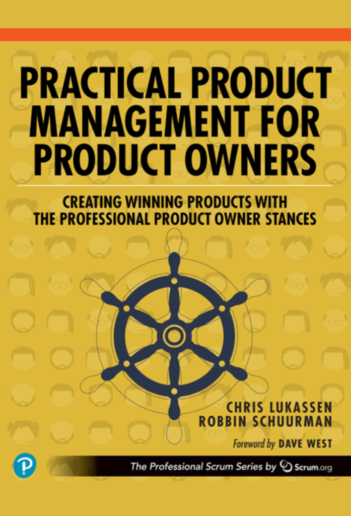 Practical Product Management for Product Owners: Creating Winning Products with the Professional Product Owner Stances