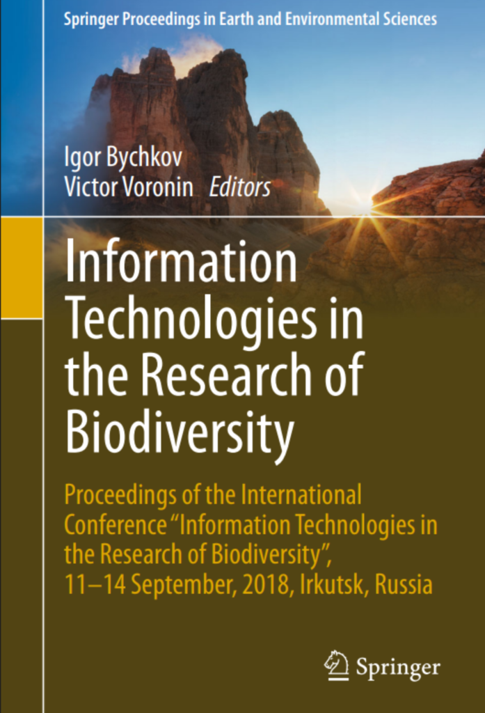 Information Technologies in the Research of Biodiversity: Proceedings of the International Conference “Information Technologies in the Research of Biodiversity”, 11–14 September, 2018, Irkutsk, Russia