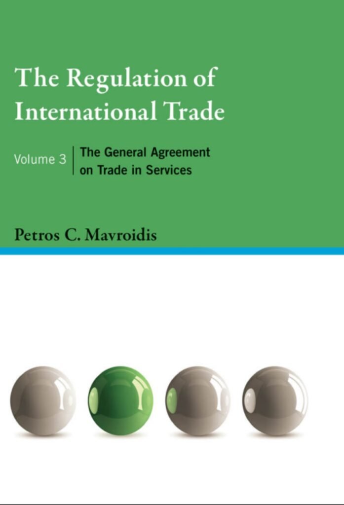 The Regulation of International Trade, Volume 3: The General Agreement on Trade in Services
