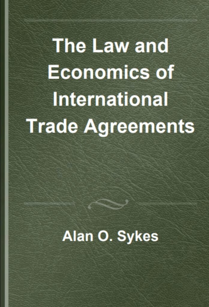 The Law and Economics of International Trade Agreements