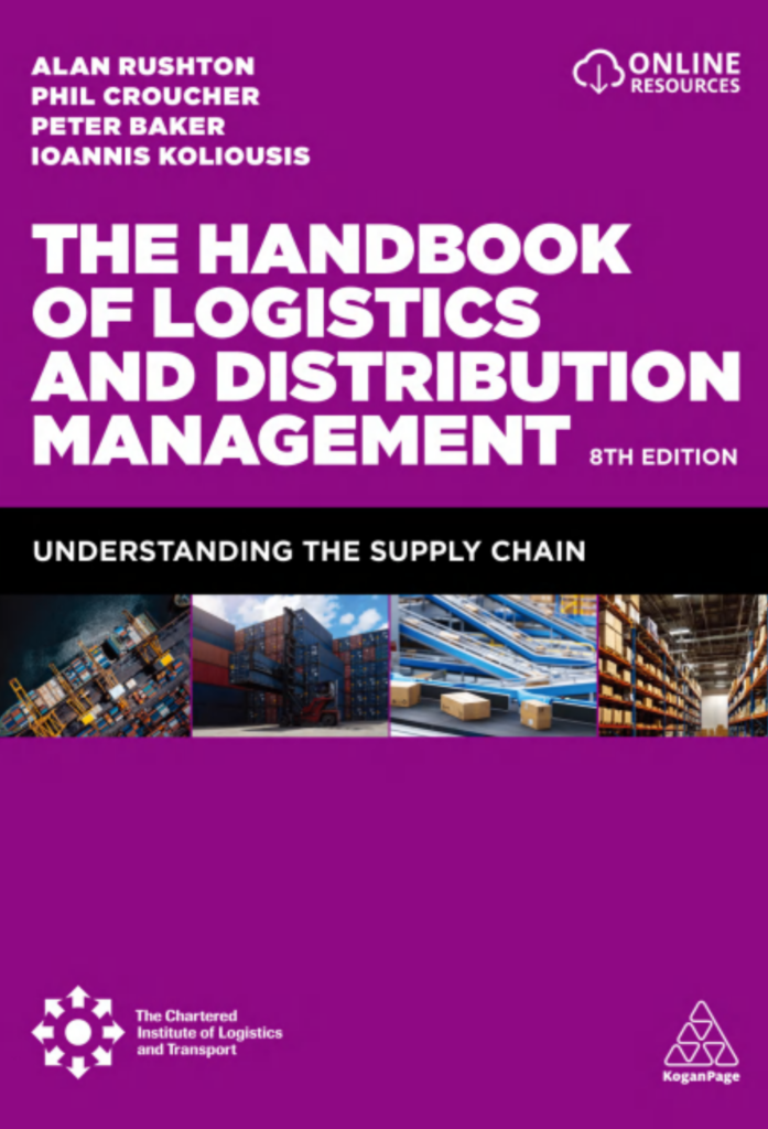 The Handbook of Logistics and Distribution Management: Understanding the Supply Chain