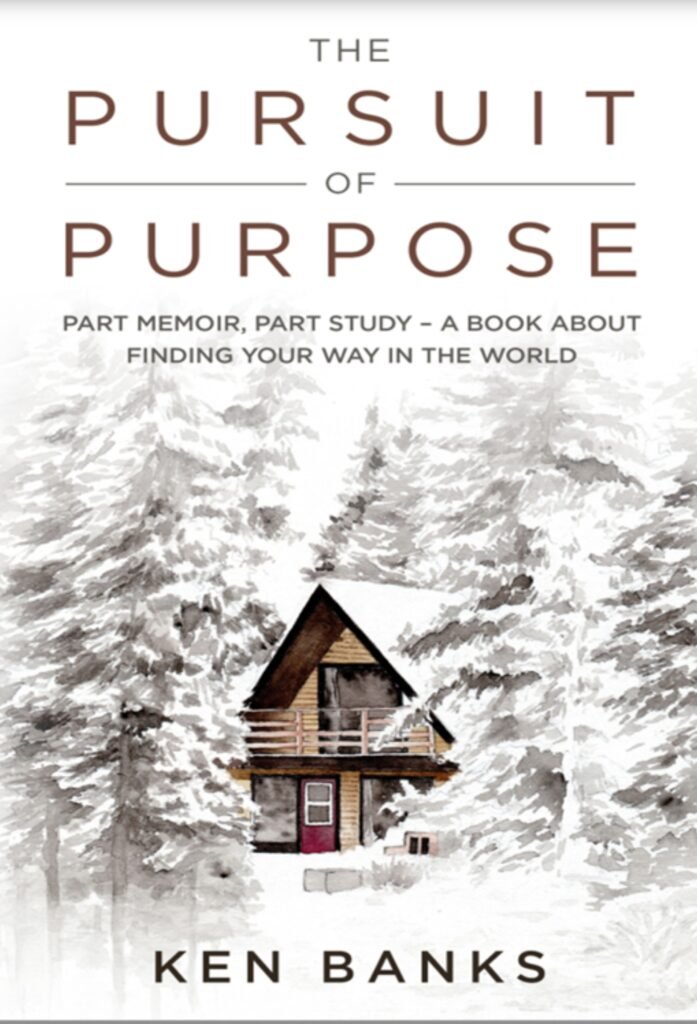 The Pursuit of Purpose: Part Memoir, Part Study – A Book About Finding Your Way in the World