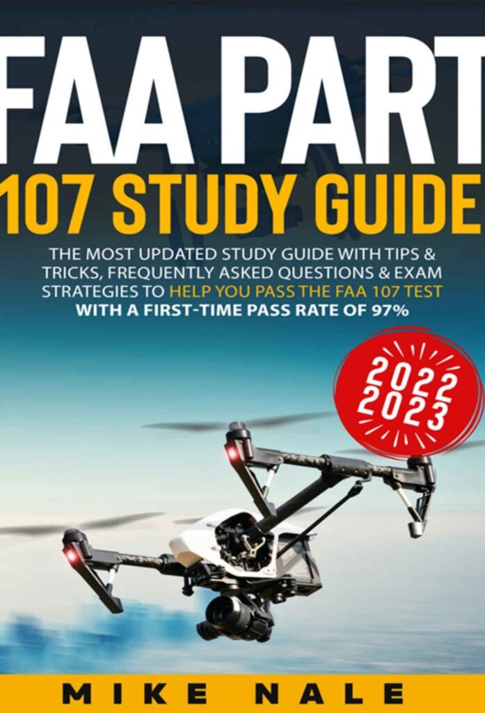 FAA PART 107 STUDY GUIDE 2022-2023: The Most Updated Study Guide With Tips & Tricks