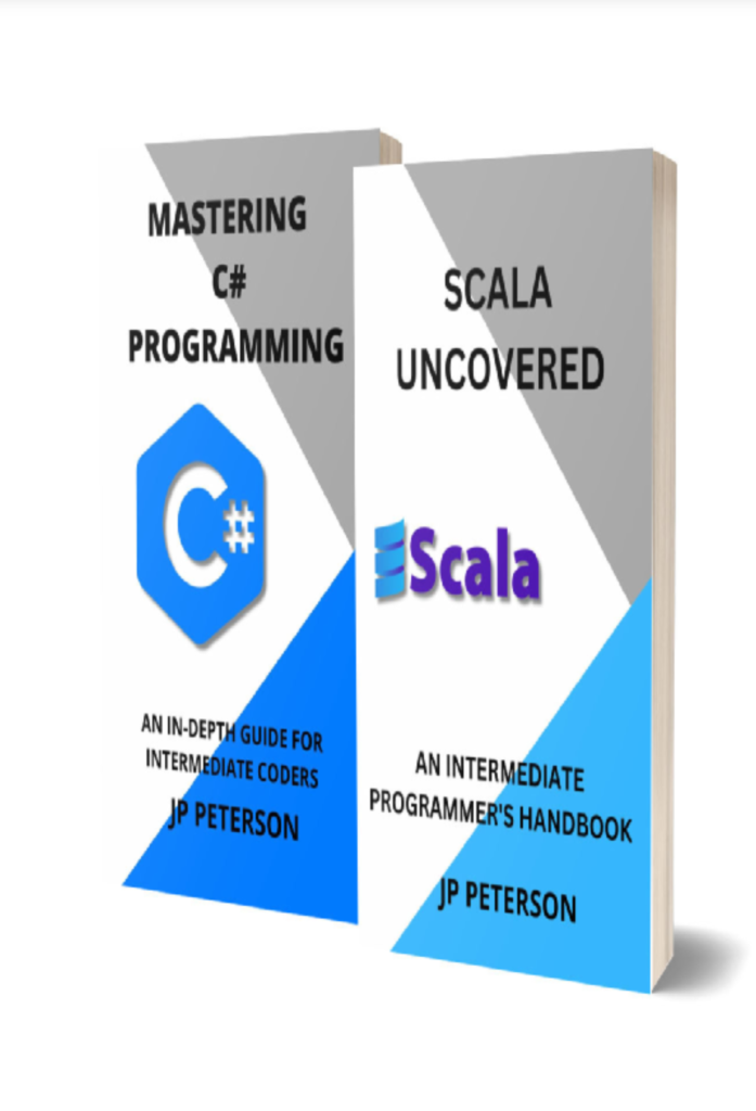 Scala Uncovered and Mastering C# Programming: An  Intermediate Programmer’s Handbook 2 Books in 1
