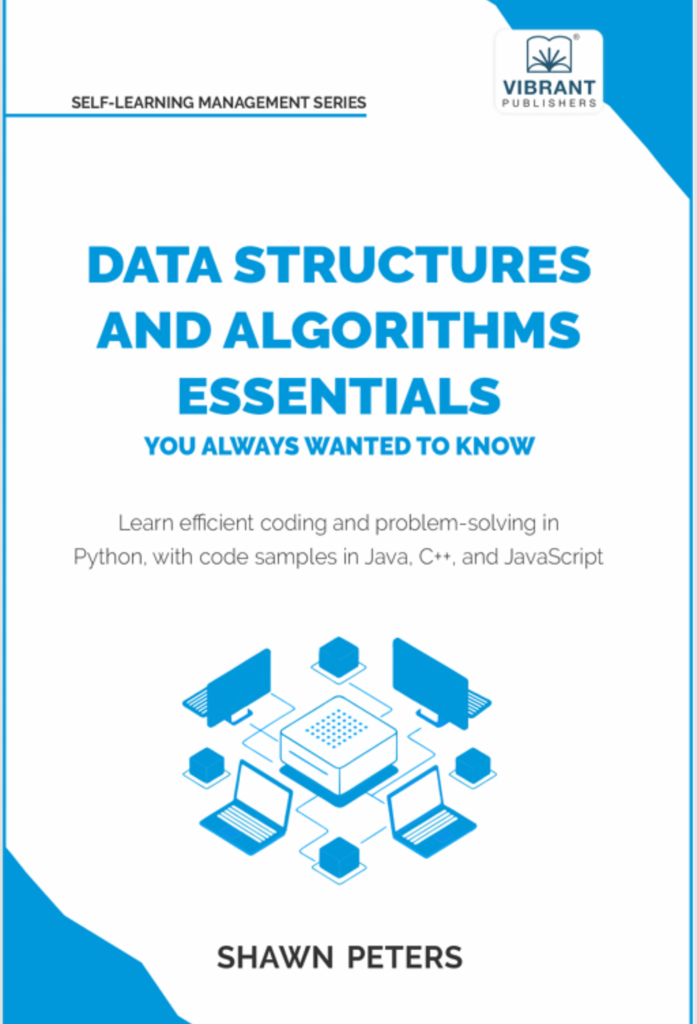 Data Structures and Algorithms Essentials You Always  Wanted to Know