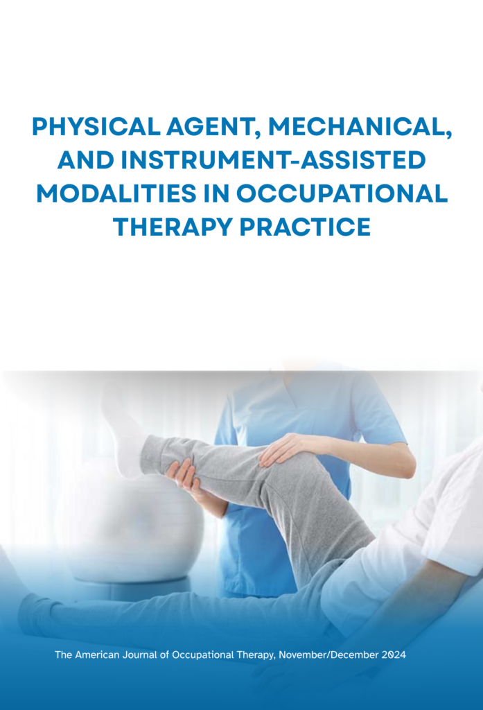 Physical Agent, Mechanical, and Instrument-Assisted Modalities in Occupational Therapy Practice